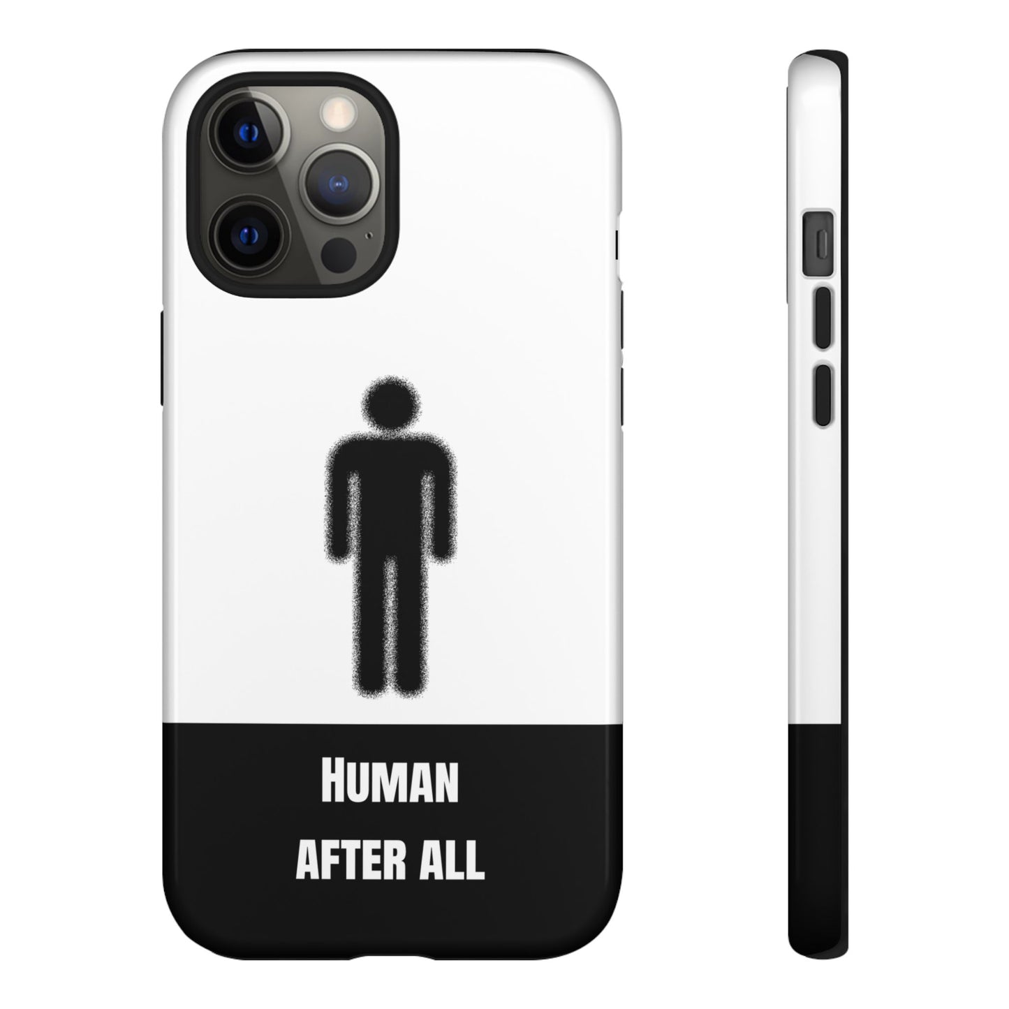 Human After All Tough Phone Case