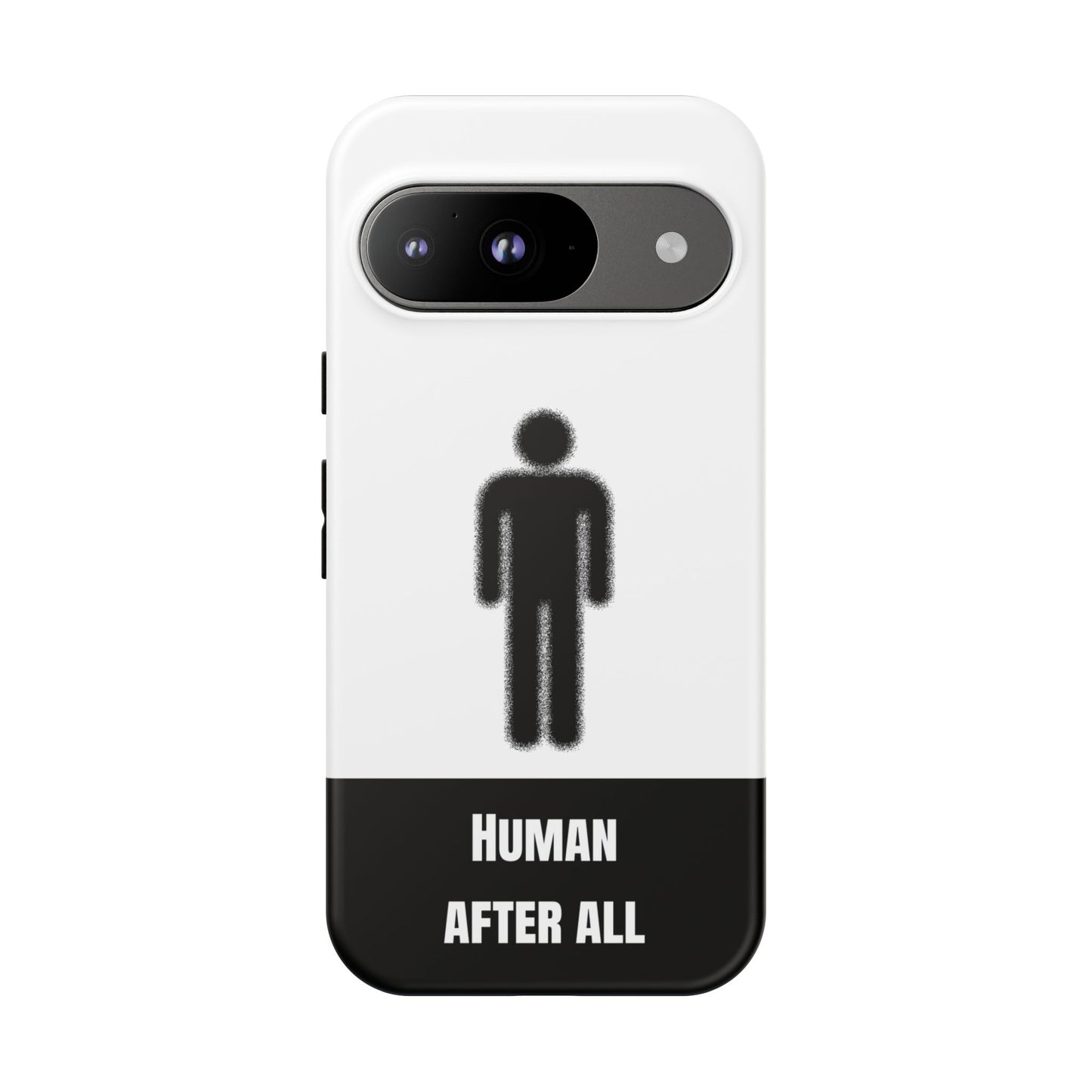 Human After All Tough Phone Case