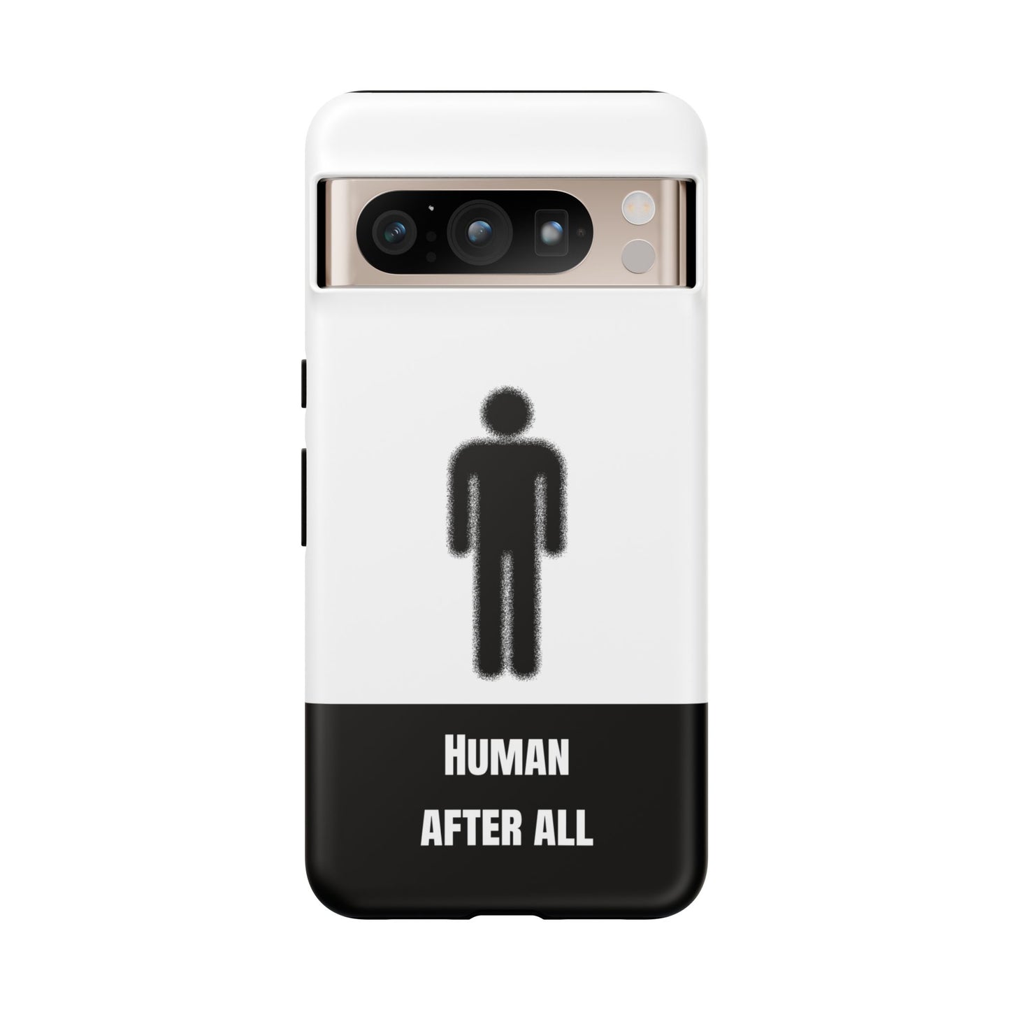 Human After All Tough Phone Case