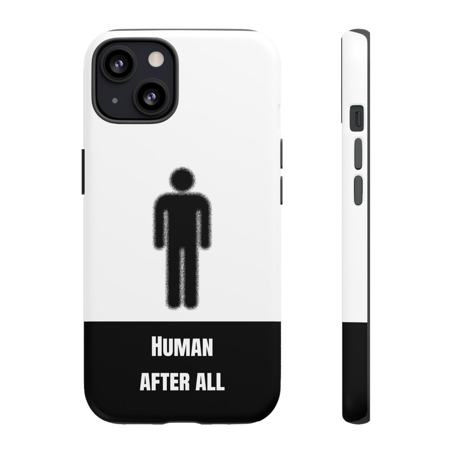 Human After All Tough Phone Case