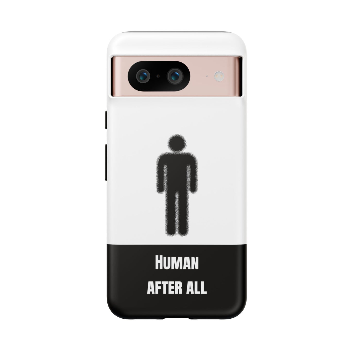 Human After All Tough Phone Case