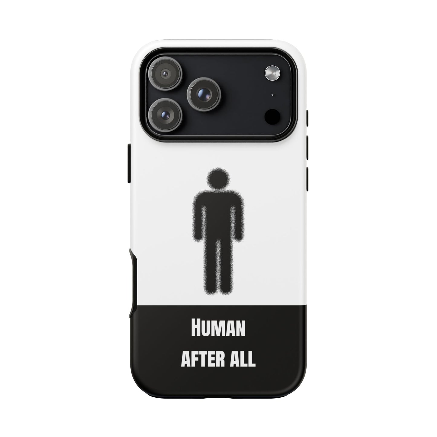 Human After All Tough Phone Case