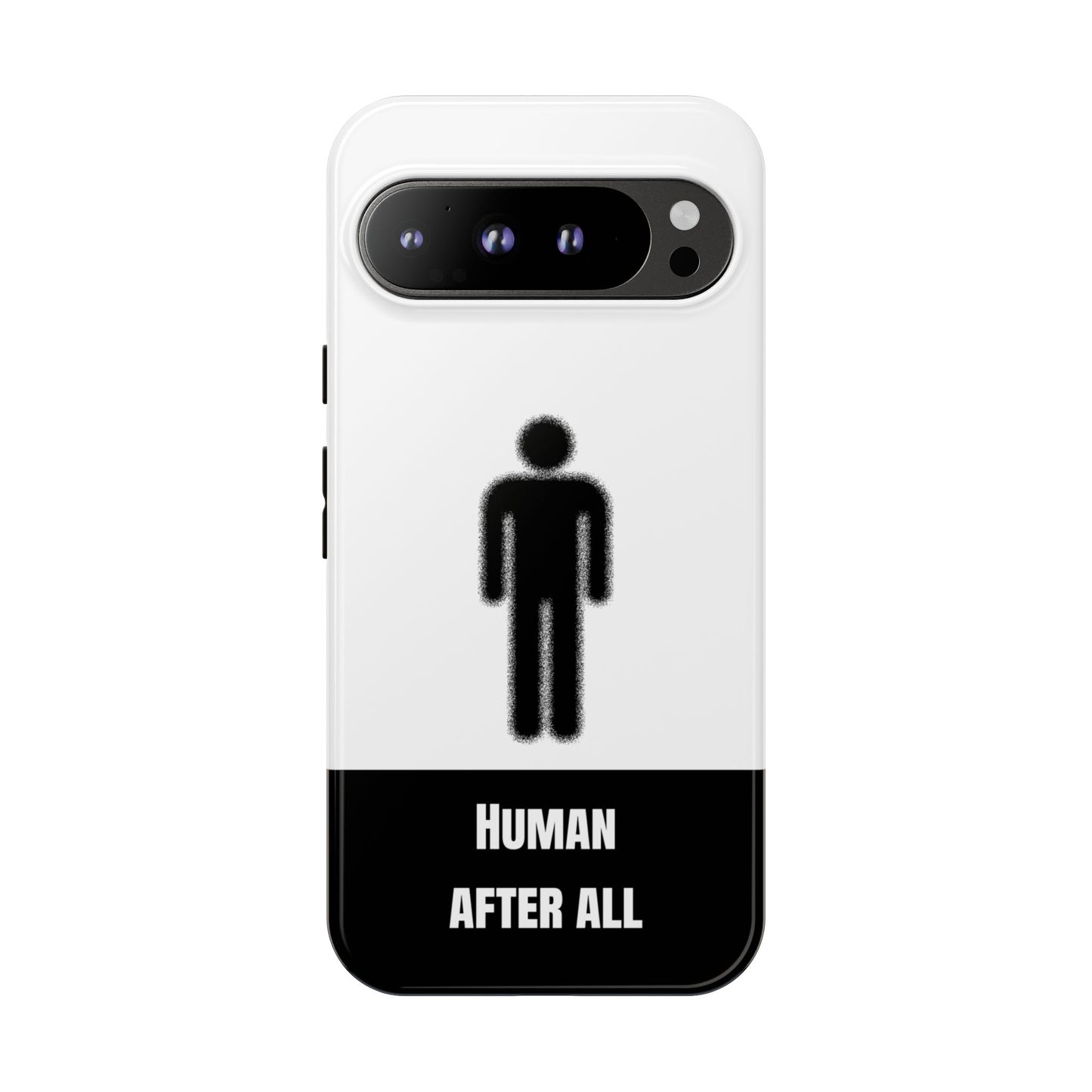Human After All Tough Phone Case