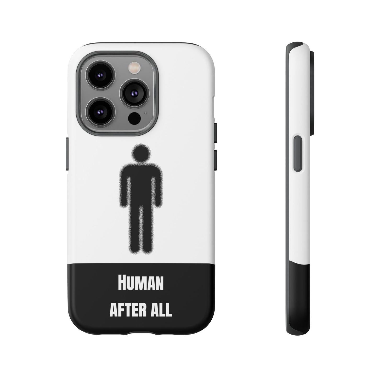 Human After All Tough Phone Case