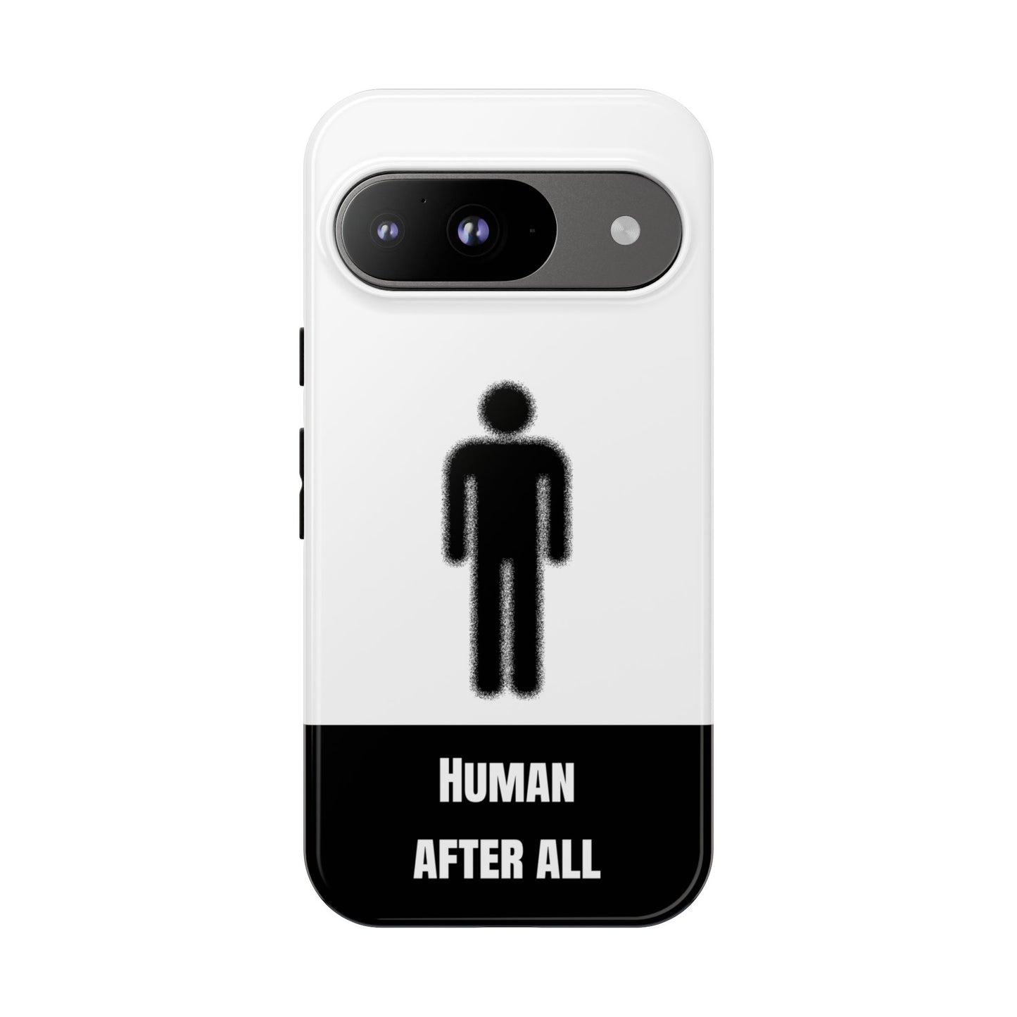 Human After All Tough Phone Case