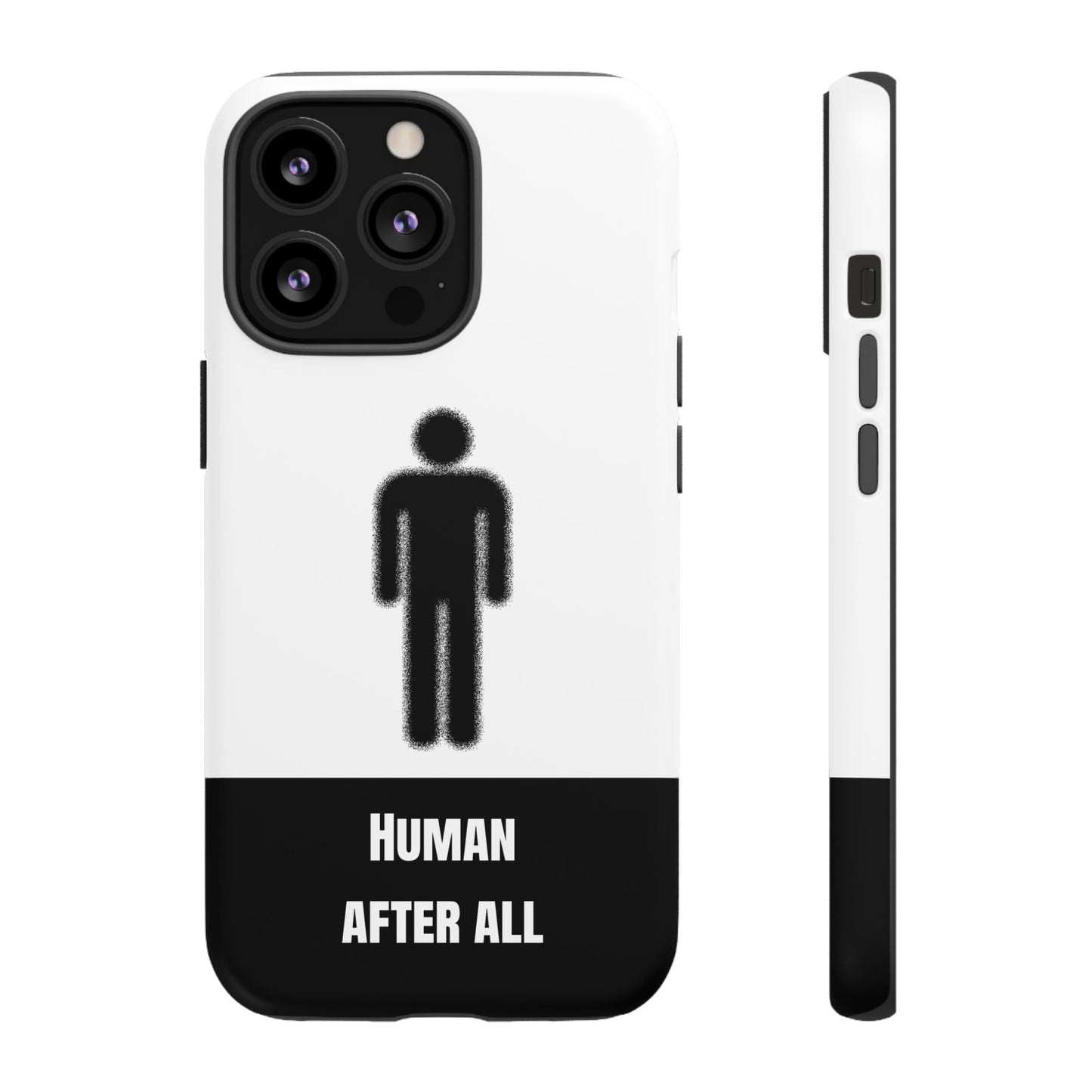 Human After All Tough Phone Case
