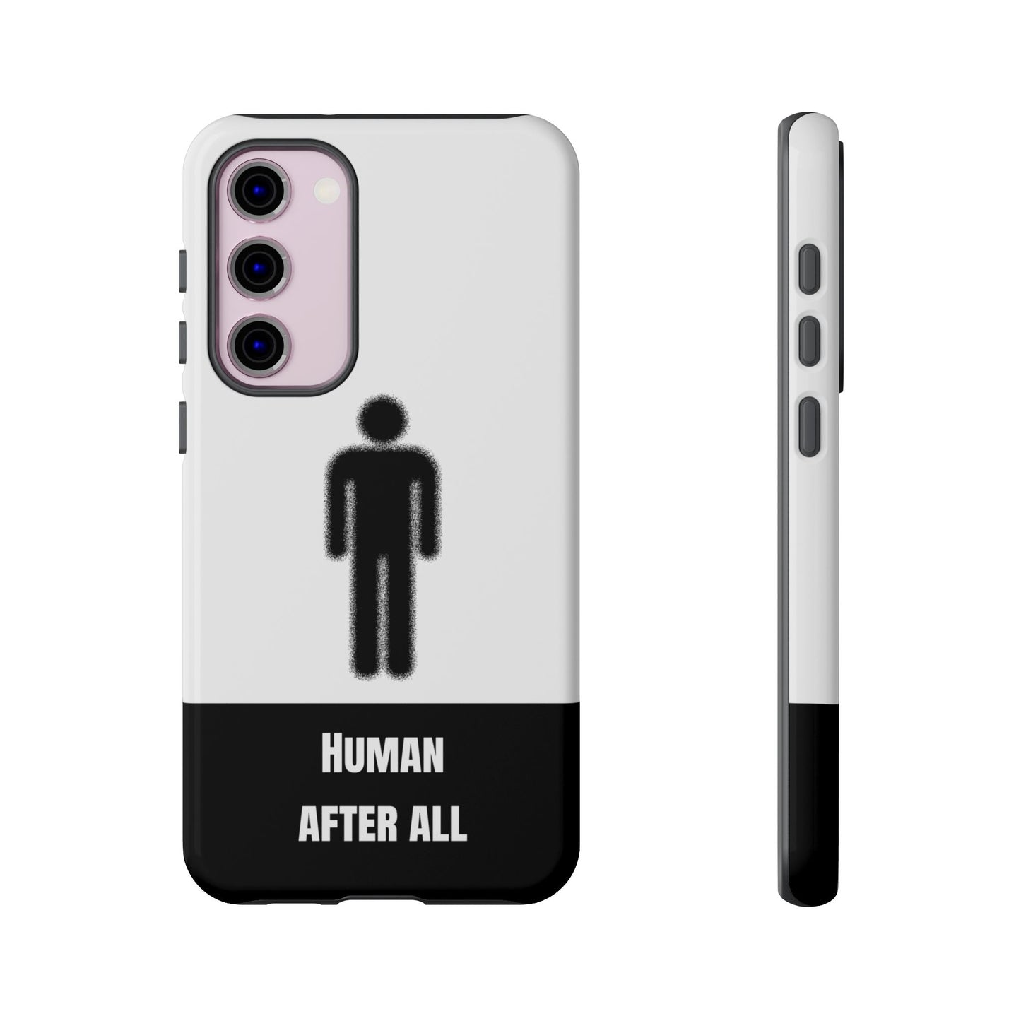 Human After All Tough Phone Case