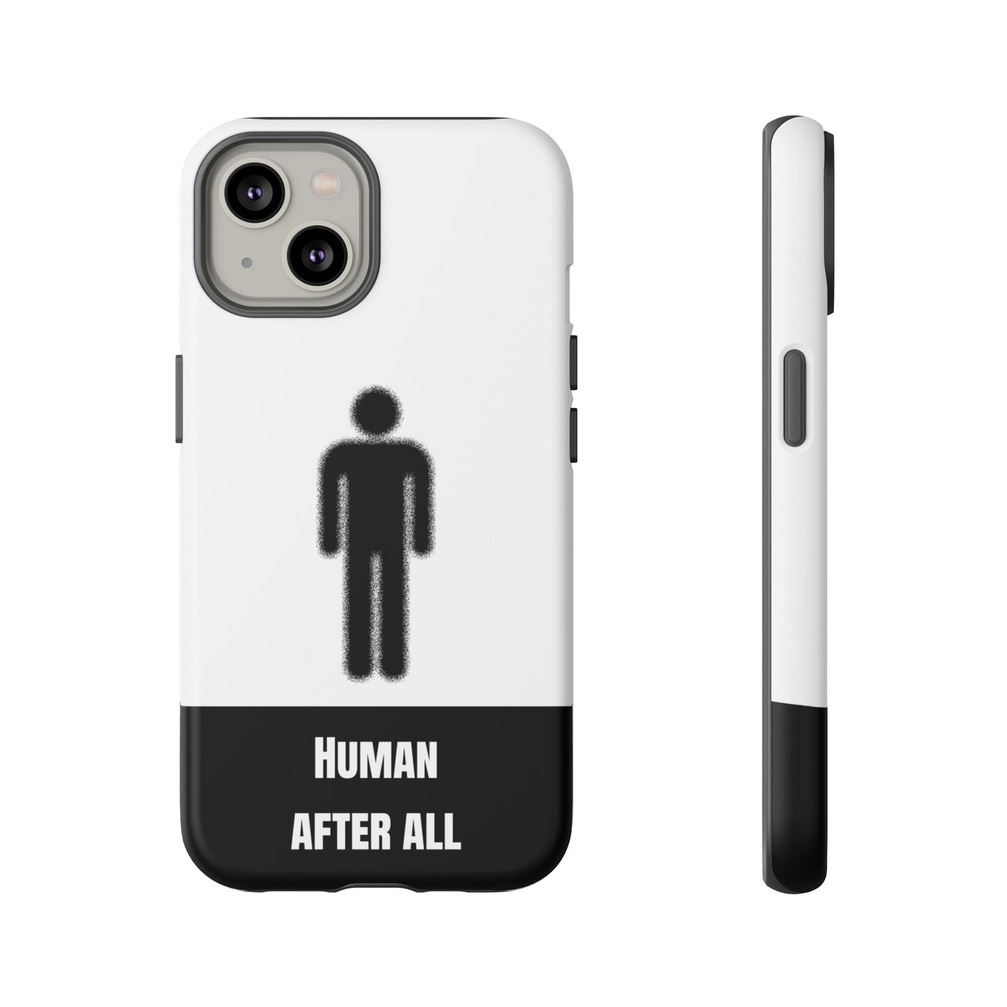 Human After All Tough Phone Case