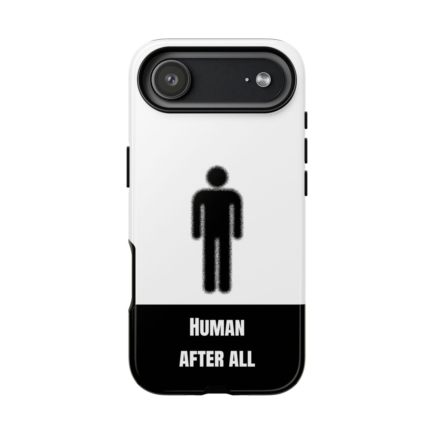 Human After All Tough Phone Case
