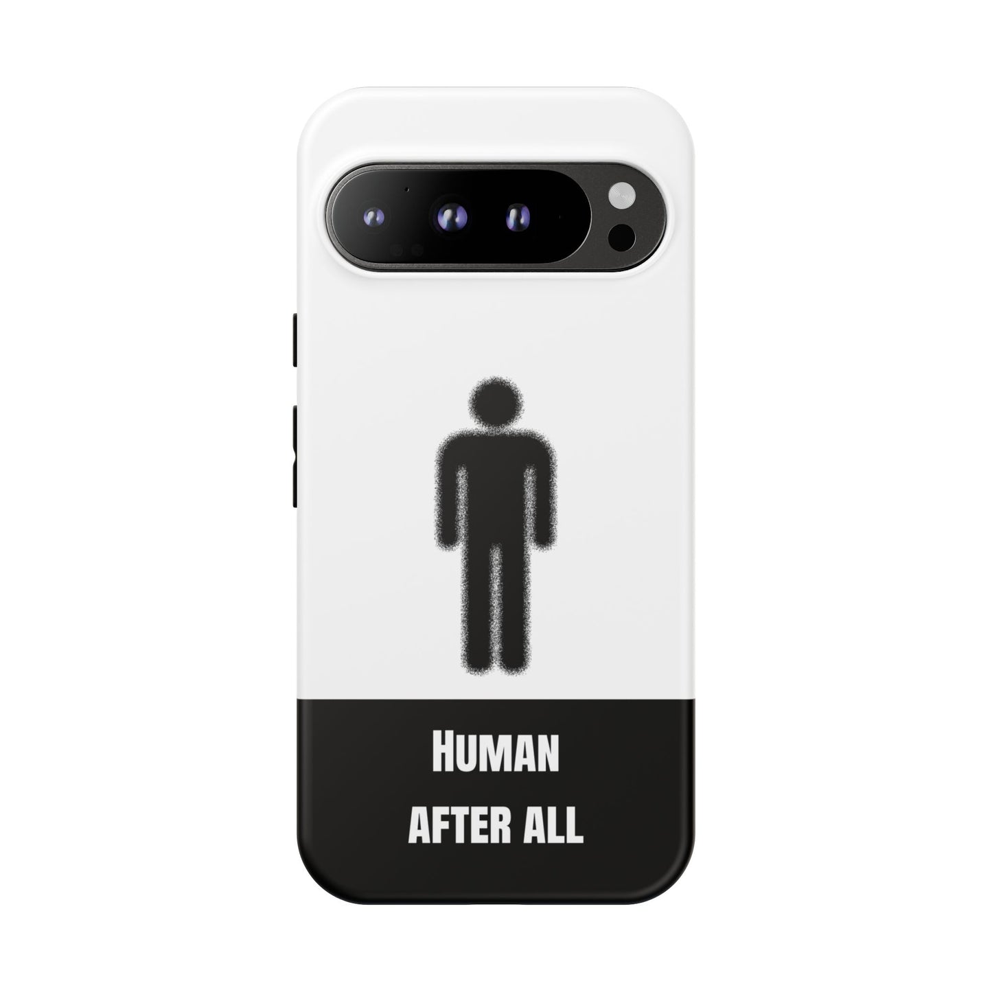Human After All Tough Phone Case