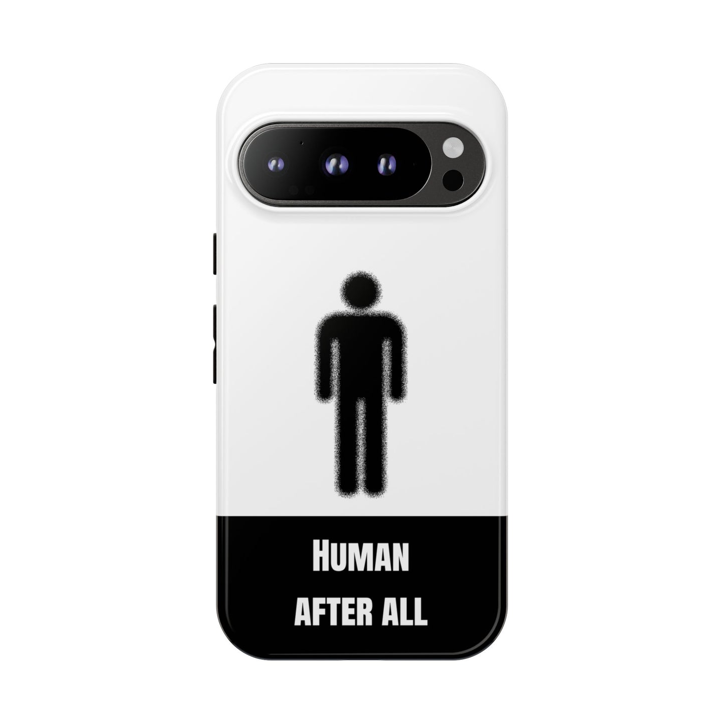Human After All Tough Phone Case