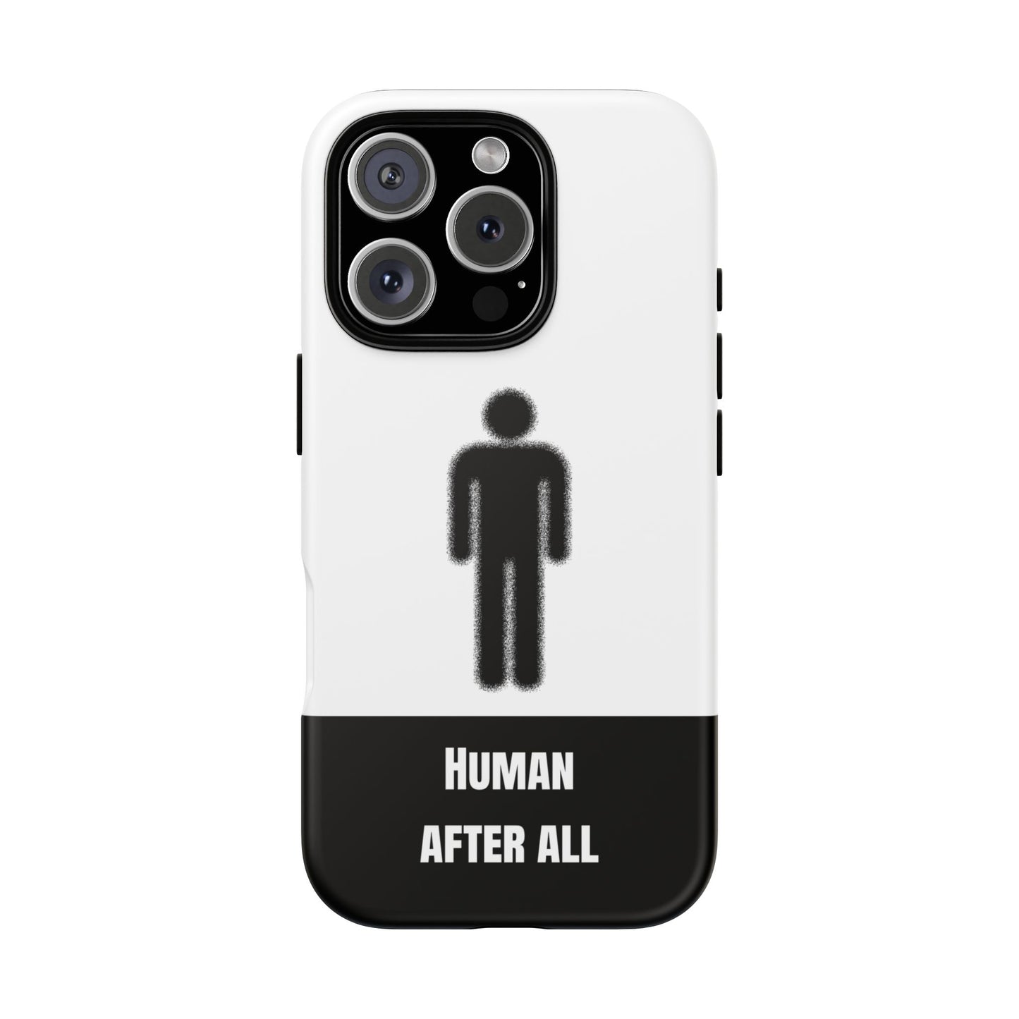 Human After All Tough Phone Case